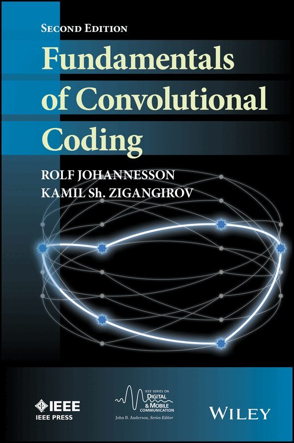 Rolf Johannesson, Kamil Sh. Zigangirov - Fundamentals of Convolutional Coding 2e. Tillgänglighet: Tillfälligt slut