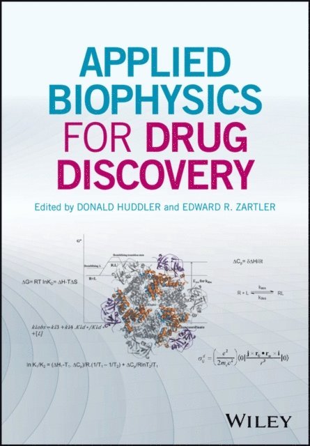 Edward R. Zartler, Donald Huddler - Applied Biophysics for Drug Discovery, E-bok