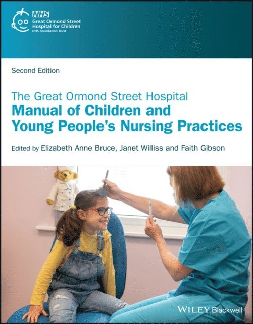 Faith Gibson, Janet Williss, Elizabeth Anne Bruce - Great Ormond Street Hospital Manual of Children and Young People's Nursing Practices, E-bok