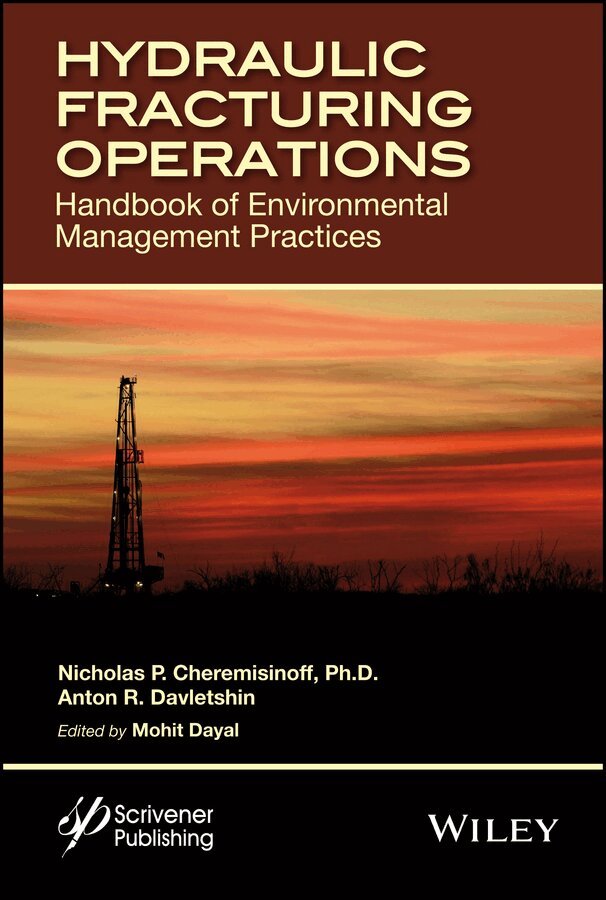 Nicholas P. Cheremisinoff, Anton Davletshin - Hydraulic Fracturing Operations, E-bok
