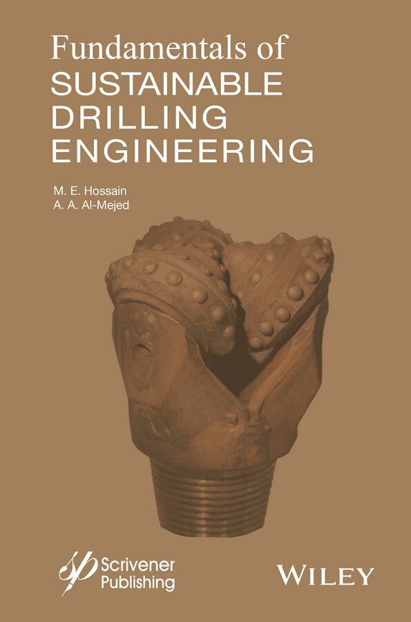 M. E. Hossain, Abdulaziz Abdullah Al-Majed - Fundamentals of Sustainable Drilling Engineering, E-bok