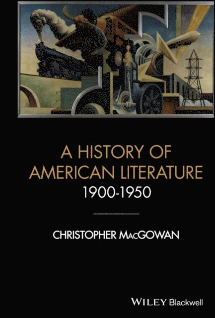 Christopher MacGowan - History of American Literature 1900 - 1950, E-bok