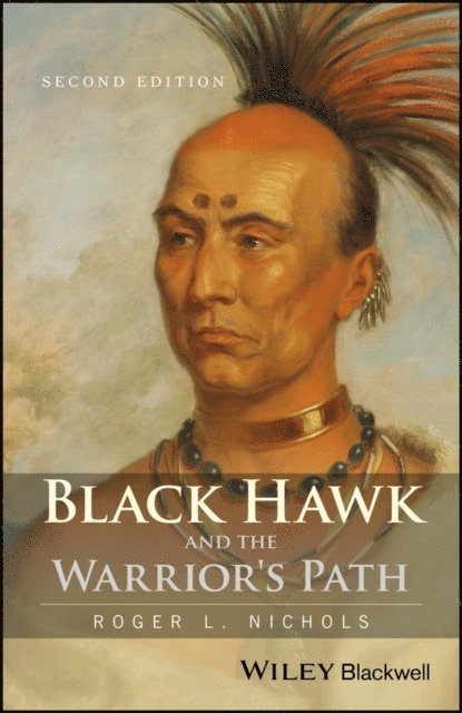 Roger L. Nichols - Black Hawk and the Warrior's Path, E-bok