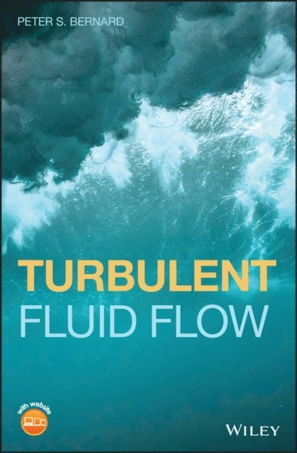 Peter S. Bernard - Turbulent Fluid Flow, E-bok