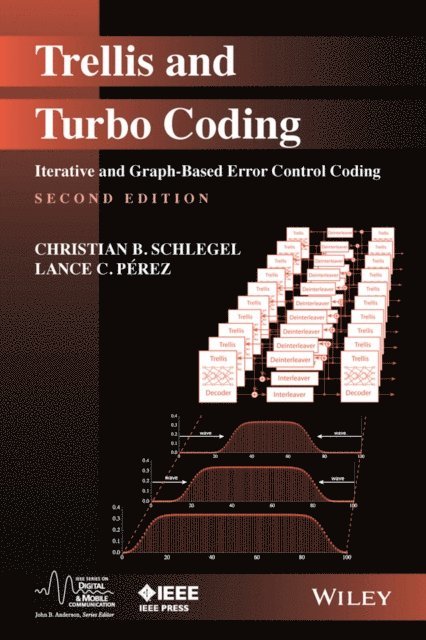 Lance C. Perez, Christian B. Schlegel - Trellis and Turbo Coding, E-bok
