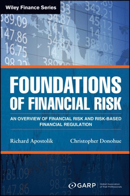 Christopher Donohue, Richard Apostolik - Foundations of Financial Risk, E-bok