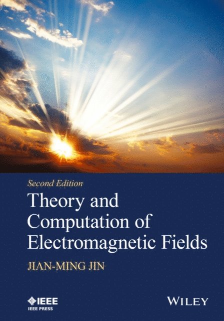 Jian-Ming Jin - Theory and Computation of Electromagnetic Fields, E-bok