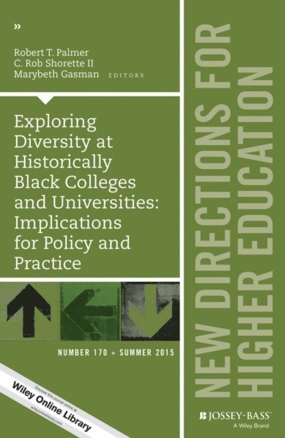 Marybeth Gasman, II C. Rob Shorette, Robert T. Palmer - Exploring Diversity at Historically Black Colleges and Universities: Implications for Policy and Practice, E-bok