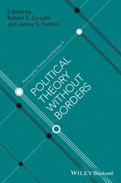 James S. Fishkin, Robert E. Goodin - Political Theory Without Borders, E-bok