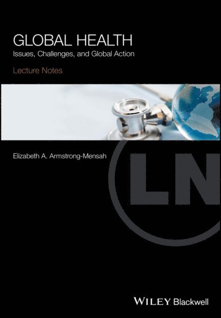 Elizabeth A. Armstrong-Mensah - Global Health, E-bok