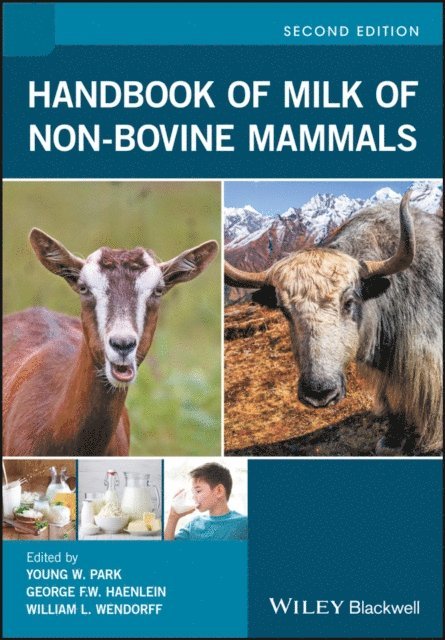 William L. Wendorff, George F. W. Haenlein, Young W. Park - Handbook of Milk of Non-Bovine Mammals, E-bok