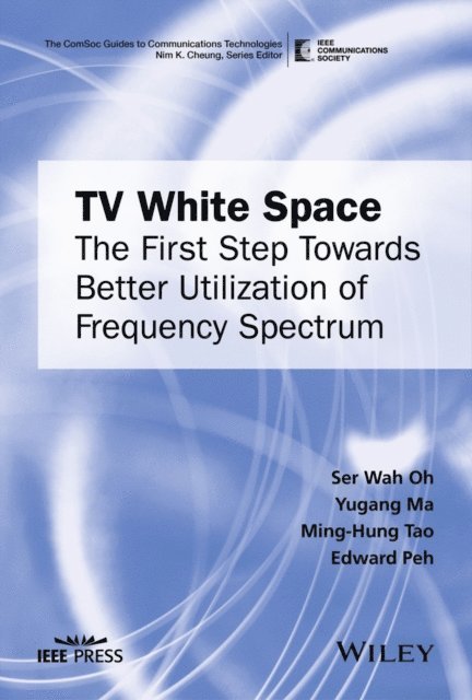 Edward Peh, Ming-Hung Tao, Yugang Ma, Ser Wah Oh - TV White Space, E-bok