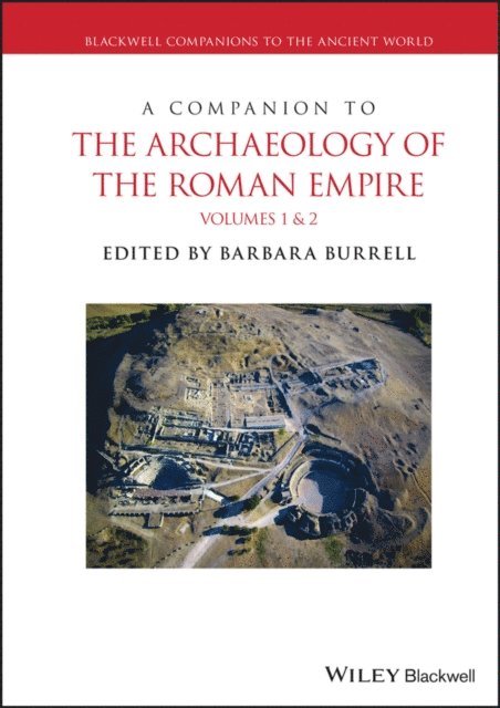 Barbara Burrell - Companion to the Archaeology of the Roman Empire, 2 Volume Set, E-bok