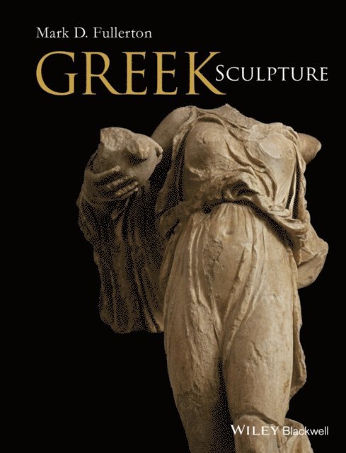Mark D. Fullerton - Greek Sculpture, E-bok