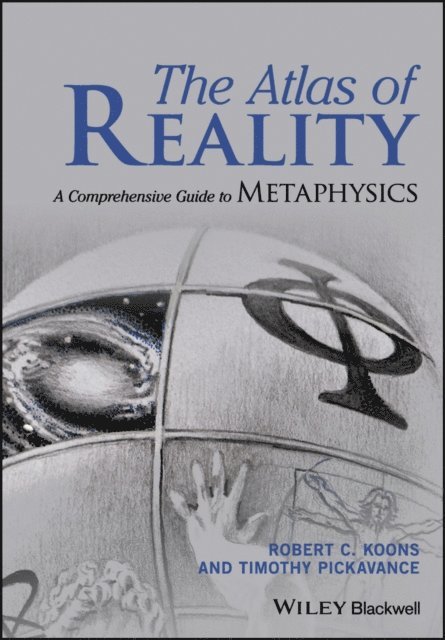 Timothy Pickavance, Robert C. Koons - Atlas of Reality, E-bok