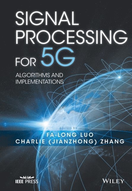 Charlie Jianzhong Zhang, Fa-Long Luo - Signal Processing for 5G, E-bok