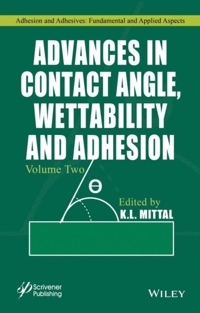 K. L. Mittal - Advances in Contact Angle, Wettability and Adhesion, Volume 2, E-bok