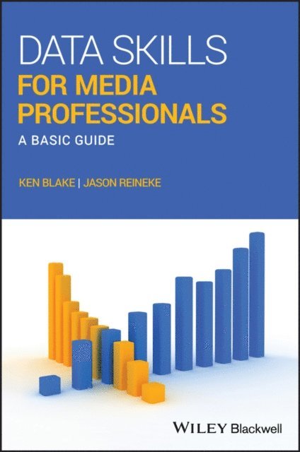 Jason Reineke, Ken Blake - Data Skills for Media Professionals, E-bok