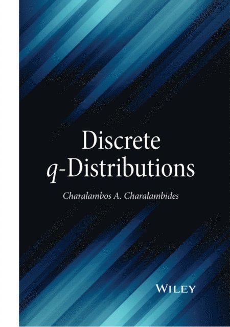 Charalambos A. Charalambides - Discrete q-Distributions, E-bok