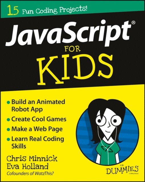 Eva Holland, Chris Minnick - JavaScript For Kids For Dummies, E-bok