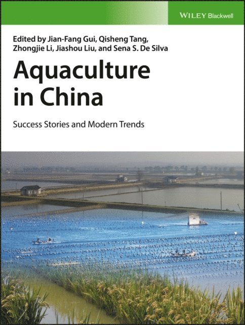 Sena S. De Silva, Jiashou Liu, Zhongjie Li, Qisheng Tang, Jian-Fang Gui - Aquaculture in China, E-bok