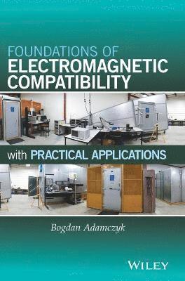 Bogdan Adamczyk - Foundations of Electromagnetic Compatibility, Inbunden
