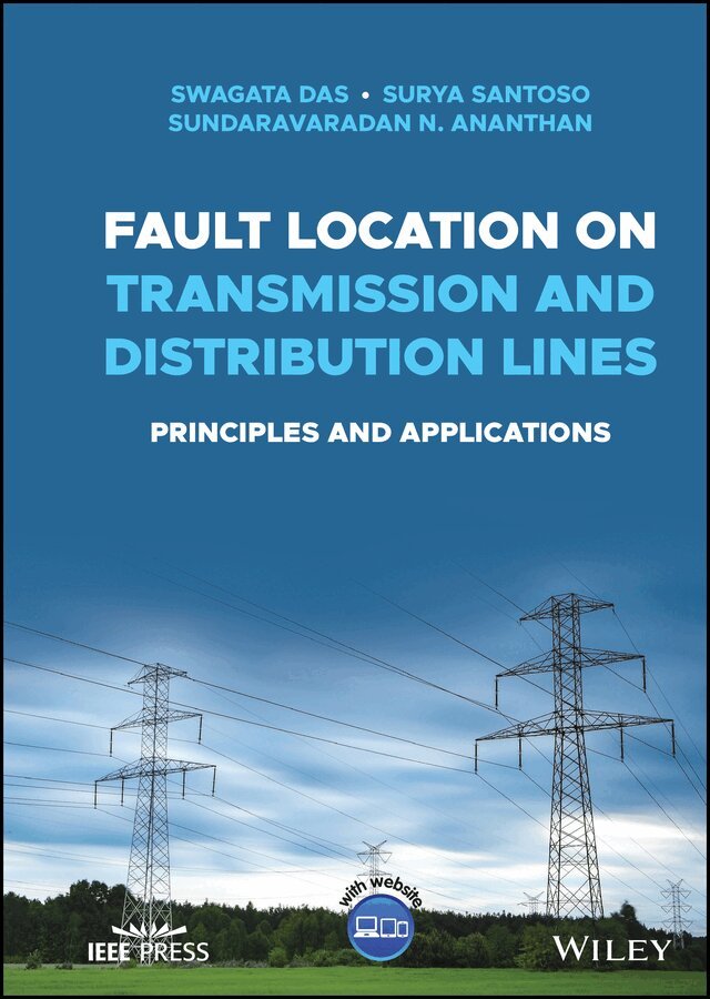 Swagata Das, Surya Santoso, Sundaravaradan N. Ananthan - Fault Location on Transmission and Distribution Lines – Principles and Applications. Tillgänglighet: Tillfälligt slut