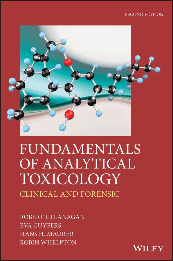 Robert J. Flanagan, Eva Cuypers, Hans H. Maurer, Robin Whelpton - Fundamentals of Analytical Toxicology – Clinical and Forensic 2e. Tillgänglighet: Tillfälligt slut
