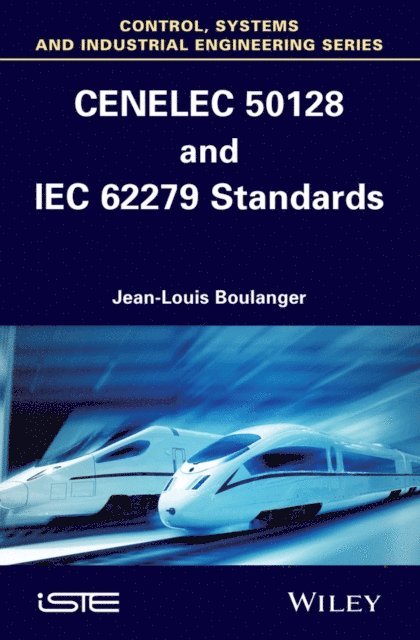 Jean-Louis Boulanger - CENELEC 50128 and IEC 62279 Standards, E-bok