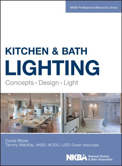 Tammy Mackay, Dan Blitzer - Kitchen and Bath Lighting, E-bok
