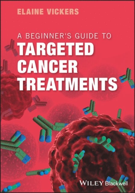 Elaine Vickers - Beginner's Guide to Targeted Cancer Treatments, E-bok