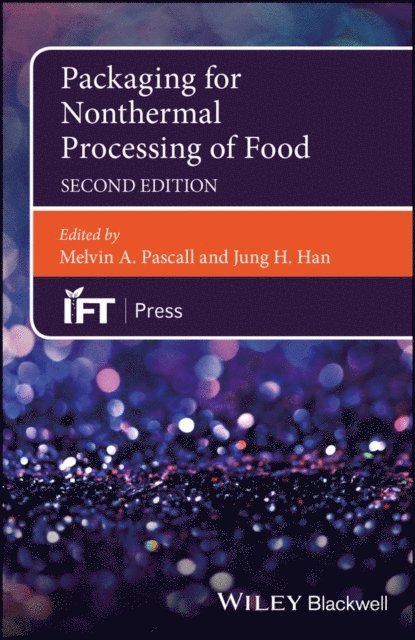 Jung H. Han, Melvin A. Pascall - Packaging for Nonthermal Processing of Food, E-bok