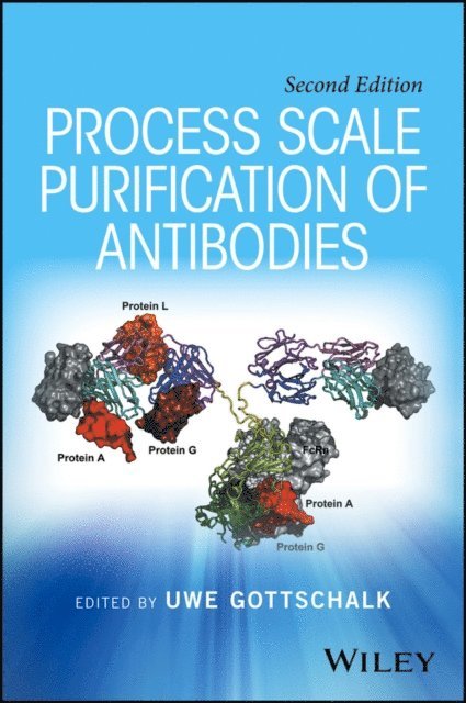 Uwe Gottschalk - Process Scale Purification of Antibodies, E-bok