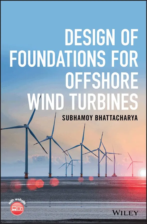 Subhamoy Bhattacharya - Design of Foundations for Offshore Wind Turbines. Tillgänglighet: Tillfälligt slut