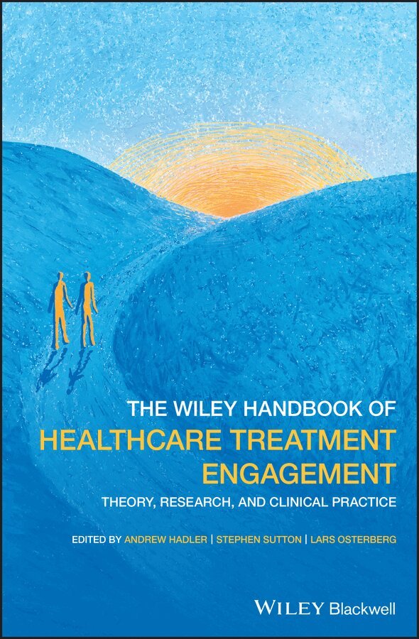 Andrew Hadler, Stephen Sutton, Lars Osterberg - Wiley Handbook of Healthcare Treatment Engagem Engagment – Theory, Research, and Clinical Practice. Tillgänglighet: Tillfälligt slut