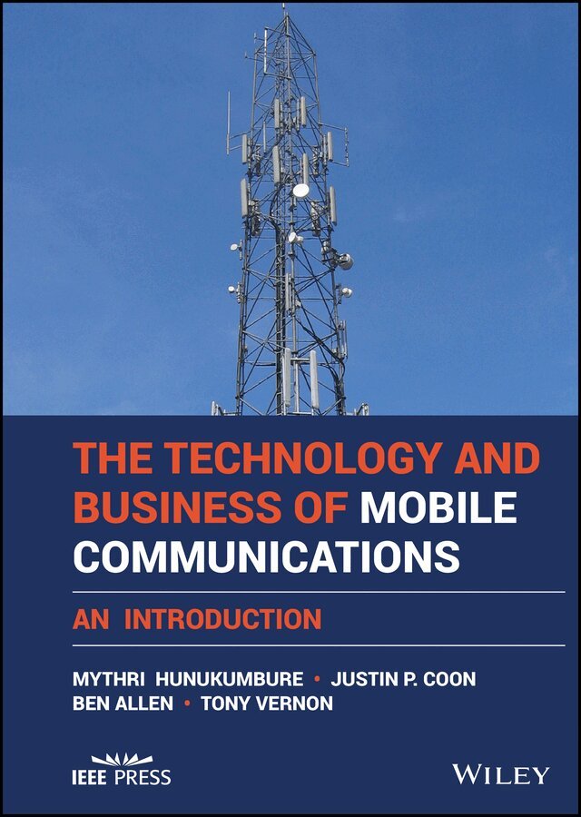 Mythri Hunukumbure, Justin P. Coon, Ben Allen, Tony Vernon - Technology and Business of Mobile Communications – An Introduction. Tillgänglighet: Tillfälligt slut