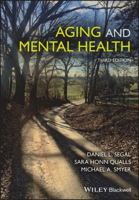 Michael A. Smyer, Sara Honn Qualls, Daniel L. Segal - Aging and Mental Health, E-bok