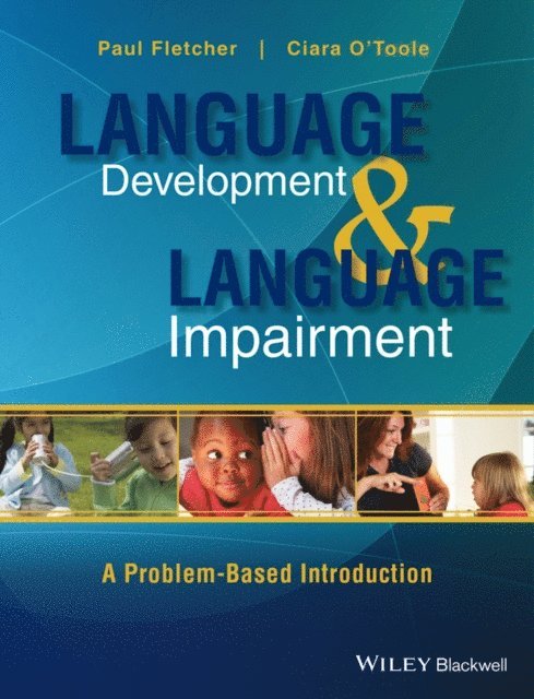 Ciara O'Toole, Paul Fletcher - Language Development and Language Impairment, E-bok