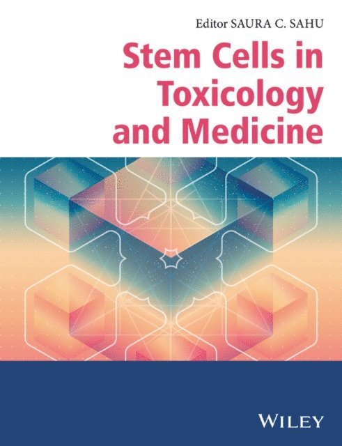 Saura C. Sahu - Stem Cells in Toxicology and Medicine, E-bok