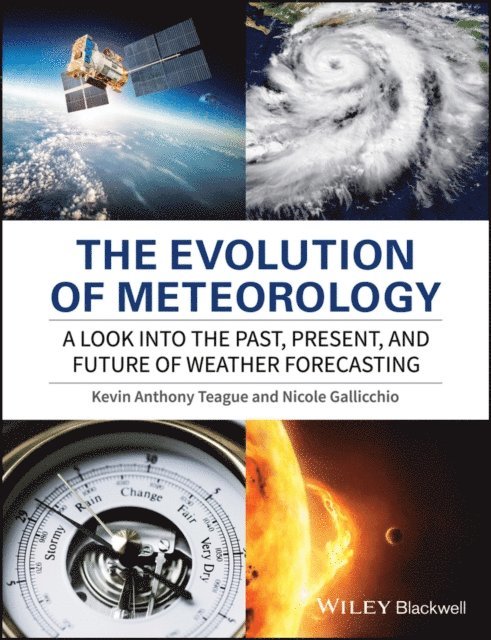 Nicole Gallicchio, Kevin Anthony Teague - Evolution of Meteorology, E-bok
