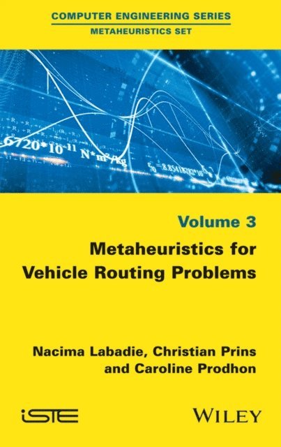 Caroline Prodhon, Christian Prins, Nacima Labadie - Metaheuristics for Vehicle Routing Problems, E-bok