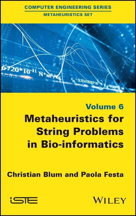 C Blum - Metaheuristics for String Problems in Bio– informatics. Tillgänglighet: Tillfälligt slut