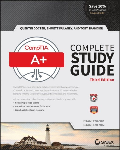 Toby Skandier, Emmett Dulaney, Quentin Docter - CompTIA A+ Complete Study Guide, E-bok