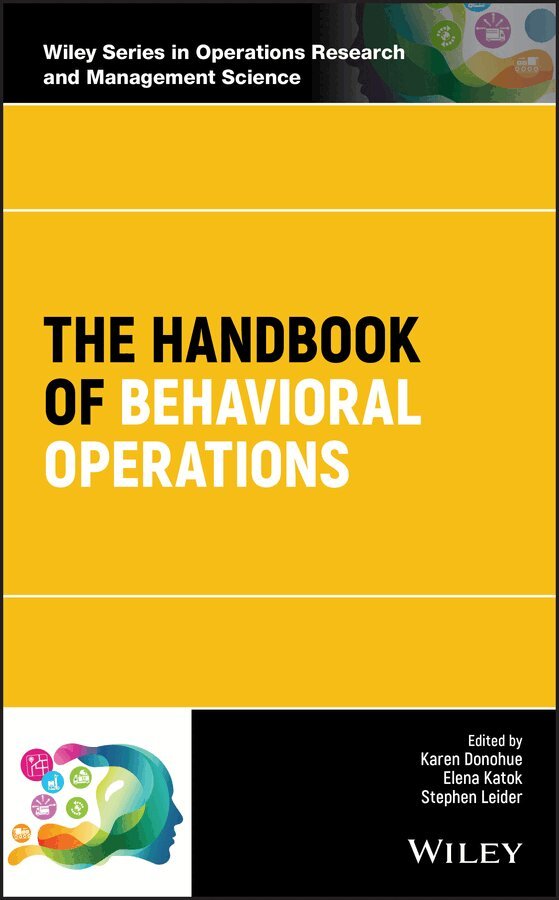 Karen Donohue, Elena Katok, Stephen Leider - Handbook of Behavioral Operations. Tillgänglighet: Tillfälligt slut