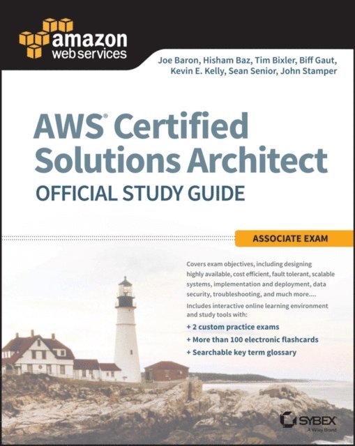 John Stamper, Sean Senior, Kevin E. Kelly, Biff Gaut, Tim Bixler, Hisham Baz, Joe Baron - AWS Certified Solutions Architect Official Study Guide, E-bok