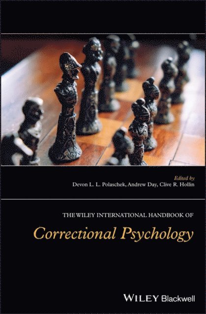 Clive R. Hollin, Andrew Day, Devon L. L. Polaschek - Wiley International Handbook of Correctional Psychology, E-bok