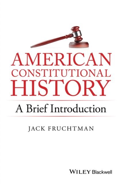 Jack Fruchtman - American Constitutional History, E-bok