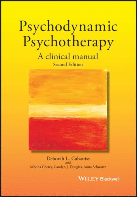 Deborah L. Cabaniss - Psychodynamic Psychotherapy, E-bok
