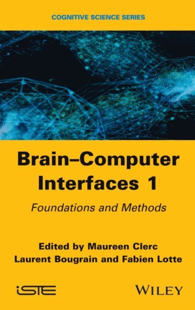 Fabien Lotte, Laurent Bougrain, Maureen Clerc - Brain-Computer Interfaces 1, E-bok