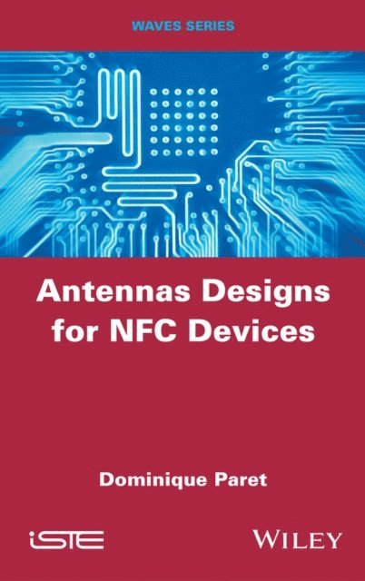 Dominique Paret - Antenna Designs for NFC Devices, E-bok